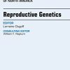 Reproductive Genetics, An Issue of Obstetrics and Gynecology Clinics (Volume 45-1) (The Clinics: Internal Medicine, Volume 45-1) (PDF)