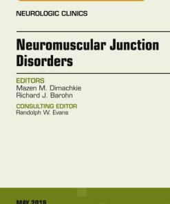 Neuromuscular Junction Disorders, An Issue of Neurologic Clinics (Volume 36-2) (The Clinics: Radiology, Volume 36-2) (PDF)