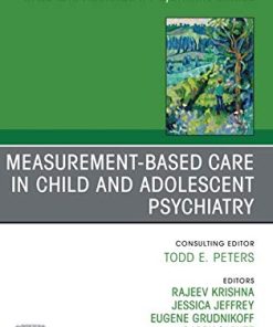 Measurement-Based Care, An Issue of Child And Adolescent Psychiatric Clinics of North America (Volume 29-4) (The Clinics: Internal Medicine, Volume 29-4) (PDF)