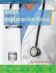 Bates. Guía de exploración física e historia clínica (Spanish Edition) (Spanish) Twelfth Edition