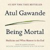 Being Mortal: Medicine and What Matters in the End