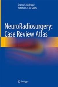 NeuroRadiosurgery: Case Review Atlas (Original PDF from Publisher) NeuroRadiosurgery: Case Review Atlas (Original PDF from Publisher)