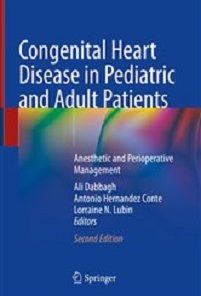 Congenital Heart Disease in Pediatric and Adult Patients: Anesthetic and Perioperative Management, 2nd Edition (EPUB)