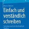 Einfach und verständlich schreiben: Techniken von Profis für Beruf und Studium (essentials) (German Edition) (Original PDF from Publisher)