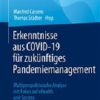Erkenntnisse aus COVID-19 für zukünftiges Pandemiemanagement: Multiperspektivische Analyse mit Fokus auf eHealth und Society (German Edition) (EPUB)