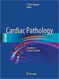 Cardiac Pathology: A Guide to Current Practice 2013th Edition