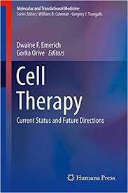 Cell Therapy: Current Status and Future Directions (Molecular and Translational Medicine) 1st ed