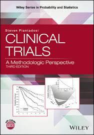 Clinical Trials: A Methodologic Perspective (Wiley Series in Probability and Statistics) 3rd