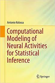 Computational Modeling of Neural Activities for Statistical Inference