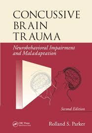 Concussive Brain Trauma: Neurobehavioral Impairment & Maladaptation, Second Edition