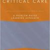 Critical Care: A Problem-Based Learning Approach (Anaesthesiology: A Problem-Based Learning Approach) (EPUB)