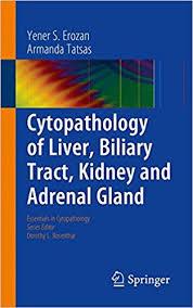 Cytopathology of Liver, Biliary Tract, Kidney and Adrenal Gland (Essentials in Cytopathology)