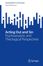 Acting Out and Sin: Psychoanalytic and Theological Perspectives (SpringerBriefs in Psychology) (PDF)