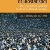 Easy Interpretation of Biostatistics: The Vital Link to Applying Evidence in Medical Decisions, 1e