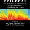 Epilepsy: The Intersection of Neurosciences, Biology, Mathematics, Engineering, and Physics