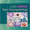 Escourolle & Poirier’s Manual of Basic Neuropathology 5th Edition