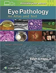 Eye Pathology: An Atlas and Text Third Edition