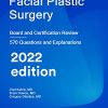 Facial Plastic Surgery: Board and Certification Review (Epub + Convert PDF) Facial Plastic Surgery: Board and Certification Review (Epub + Convert PDF)