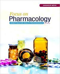 Focus on Pharmacology: Essentials for Health Professionals (3rd Edition) 3rd