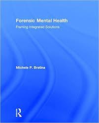 Forensic Mental Health: Framing Integrated Solutions 1st Edition