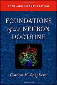 Foundations of the Neuron Doctrine: 25th Anniversary Edition 2nd Edition