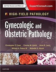 Gynecologic and Obstetric Pathology: A Volume in the High Yield Pathology Series, 1e