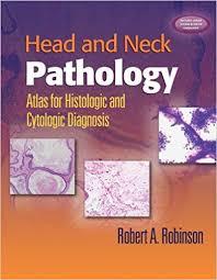 Head and Neck Pathology: Atlas for Histologic and Cytologic Diagnosis