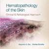 Hematopathology of the Skin: A Clinical and Pathologic Approach -EPUB