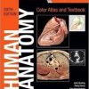 Human Anatomy, Color Atlas and Textbook, 6e