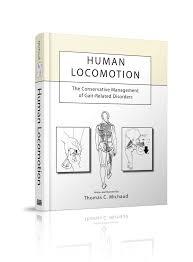 Human Locomotion: The Conservative Management of Gait Related Disorders