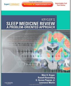 Kryger’s Sleep Medicine Review: A Problem-Oriented Approach, Expert Consult: Online & Print, 1e (Expert Consult Title: Online + Print) (PDF) 