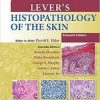 Lever’s Histopathology of the Skin Eleventh Edition