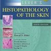 Lever’s Histopathology of the Skin Tenth Edition