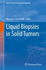 Liquid Biopsies in Solid Tumors (Cancer Drug Discovery and Development) 1st ed