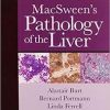 MacSween’s Pathology of the Liver