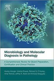 Microbiology and Molecular Diagnosis in Pathology: A Comprehensive Review for Board Preparation, Certification and Clinical Practice 1st