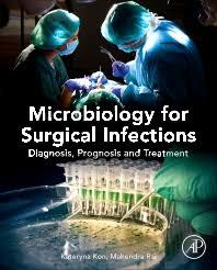 Microbiology for Surgical Infections: Diagnosis, Prognosis and Treatment 1st Edition