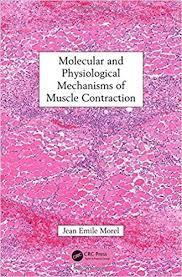 Molecular and Physiological Mechanisms of Muscle Contraction 1st Edition