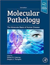 Molecular Pathology, Second Edition: The Molecular Basis of Human Disease 2nd