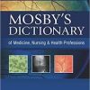 Mosby’s Dictionary of Medicine, Nursing & Health Professions, 10e