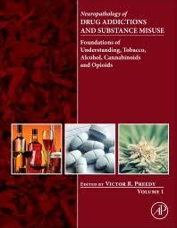 Neuropathology of Drug Addictions and Substance Misuse Volume 1