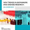 New Trends in Biomarkers and Disease Research: An Overview