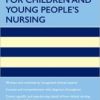 Oxford Handbook of Clinical Skills for Children’s and Young People’s Nursing (Oxford Handbooks in Nursing)