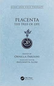 Placenta: The Tree of Life (Gene and Cell Therapy)