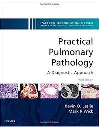 Practical Pulmonary Pathology: A Diagnostic Approach: A Volume in the Pattern Recognition Series, 3e 3rd