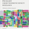 Primary Immunodeficiency Diseases: A Molecular and Genetic Approach 3rd Edition