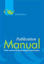 Publication Manual of the American Psychological Association, 6th Edition