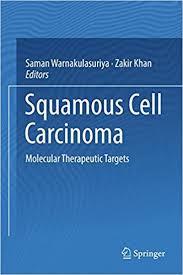 Squamous cell Carcinoma: Molecular Therapeutic Targets 1st ed