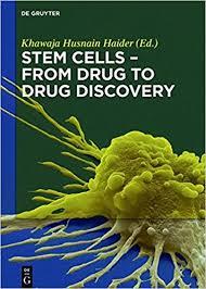 Stem Cells – from Drug to Drug Discovery 1st