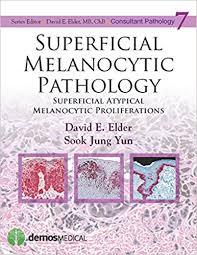 Superficial Melanocytic Pathology (Consultant Pathology) 1st Edition